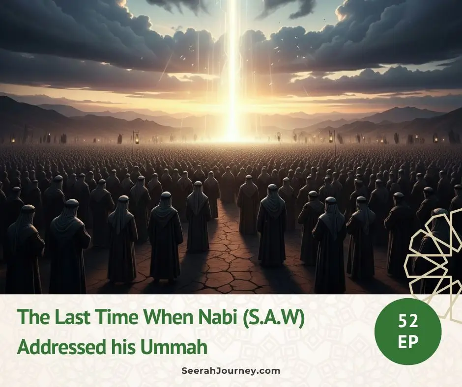 The Last Time When Nabi (S.A.W) Addressed his Ummah