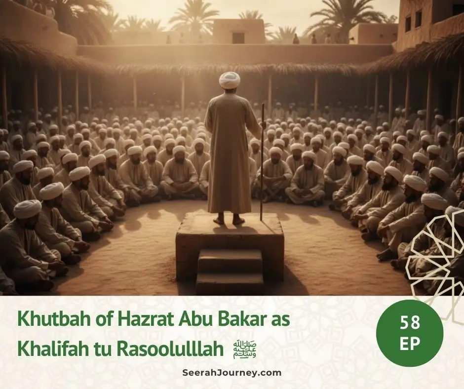 Khutbah of Hazrat Abu Bakar as Khalifah tu Rasoolulllah ﷺ