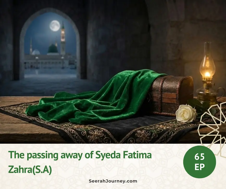 The Passing Away of Syeda Fatima Zahra(S.A)