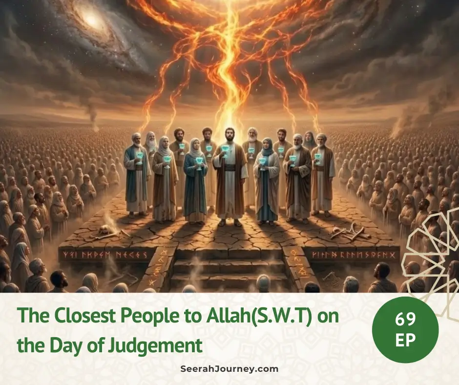 The Closest people to Allah(S.W.T) on the day of Judgement